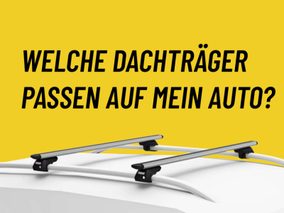 Welche Dachträger passen auf mein Auto? Der komplette Leitfaden